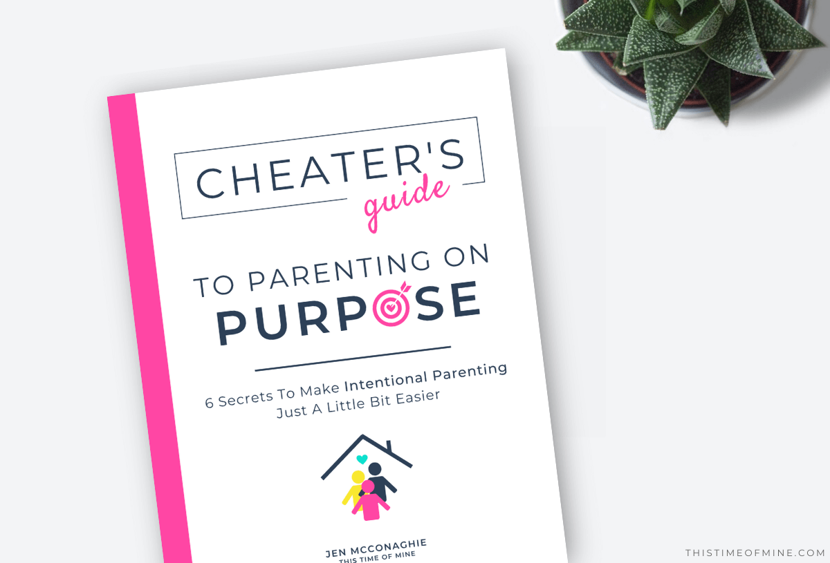 Parenting On Purpose | This Time Of Mine
